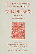 A History of the County of Middlesex, Volume X: Hackney Parish