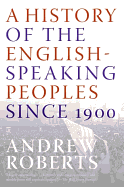 A History of the English-Speaking Peoples Since 1900
