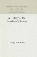 A history of the Freedmen's Bureau