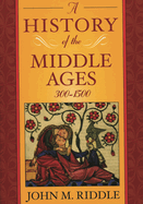 A History of the Middle Ages, 300 1500
