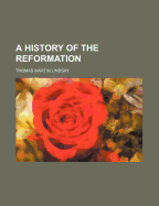 A History of the Reformation