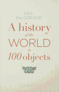 A History of the World in 100 Objects
