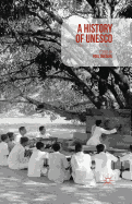 A History of UNESCO: Global Actions and Impacts