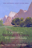 A History of Washington County: From Isolation to Destination