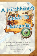 A Hitchhiker's Guide To Humanity: Pocketbook