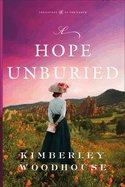 A Hope Unburied