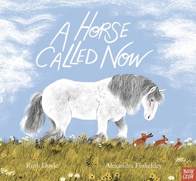 A Horse Called Now - Doyle, Ruth