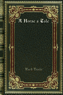 A Horse's Tale