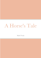A Horse's Tale