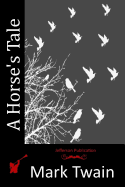 A Horse's Tale