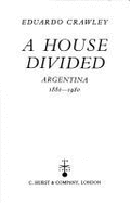 A House Divided: Argentina, 1880-1980
