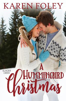 A Hummingbird Christmas - Foley, Karen