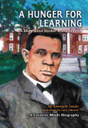 A Hunger for Learning: A Story about Booker T. Washington