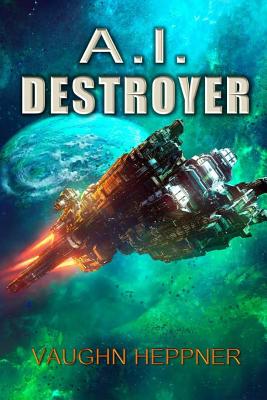 A.I. Destroyer - Heppner, Vaughn