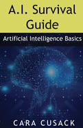 A I Survival Guide