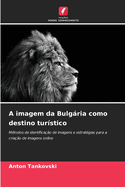 A imagem da Bulg�ria como destino tur�stico