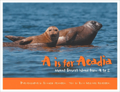 A is for Acadia: Mount Desert Island from A to Z