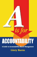 A is for Accountability: A Guide to Accountability-Based Management
