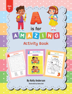 A Is for Amazing: Activity Book