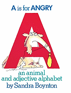 A is for Angry: An Animal and Adjective Alphabet