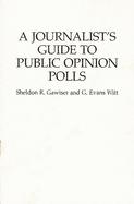 A Journalist's Guide to Public Opinion Polls