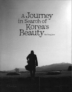 A Journey in Search of Korea's Beauty