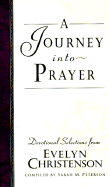 A Journey Into Prayer