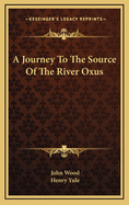 A Journey to the Source of the River Oxus