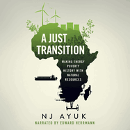 A Just Transition: Making Energy Poverty History with an Energy Mix