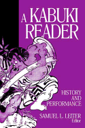 A Kabuki Reader: History and Performance