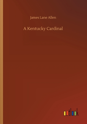 A Kentucky Cardinal - Allen, James Lane