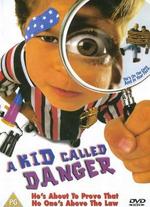 A Kid Called Danger