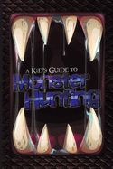 A Kid's Guide to Monster Hunting