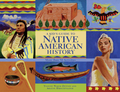 A Kid's Guide to Native American History: More Than 50 Activities
