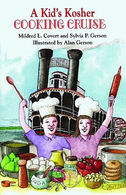 A Kid's Kosher Cooking Cruise - Covert, Mildred, and Gerson, Sylvia