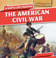 A Kid's Life During the American Civil War