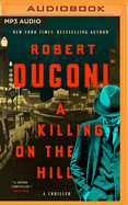 A Killing on the Hill: A Thriller