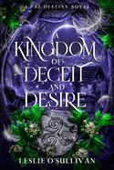 A Kingdom of Deceit and Desire