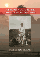A Known Nowt's Better Than an Unknown Nowt
