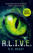A.L.I.V.E.: A riveting Science Fiction thriller where an alien experiment turns deadly