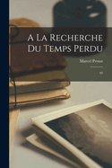 a la Recherche Du Temps Perdu: 03