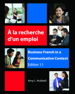 A la Recherche D'Un Emploi: Business French in a Communicative Context