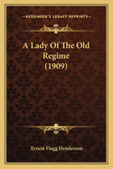 A Lady of the Old Regime (1909)