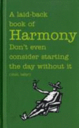 A Laid-back Book of Harmony: Don't Even Consider Starting the Day without it