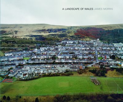 A Landscape Of Wales - Perrin, Jim, and Morris, James (Artist)
