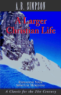 A Larger Christian Life