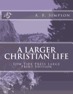 A Larger Christian Life