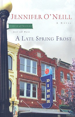 A Late Spring Frost - O'Neill, Jennifer