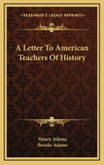 A Letter to American Teachers of History