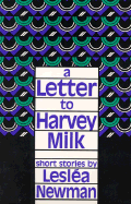 A Letter to Harvey Milk: Short Stories